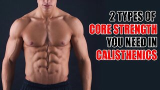 2 types of Core Strength You Need In Calisthenics (For 6pack & Skills)