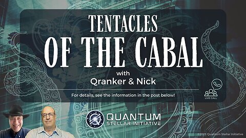 QSI Series - Introduction to "The Tentacles of the Cabal"