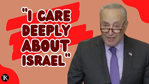 Schumer: I Called for New Elections ‘Out of a Real Love for Israel’