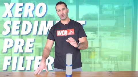 Product Spotlight: XERO Sediment Pre Filter