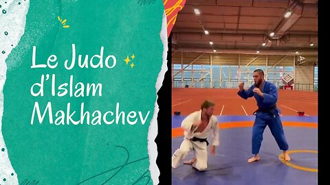 Le Judo d’Islam Makhachev.