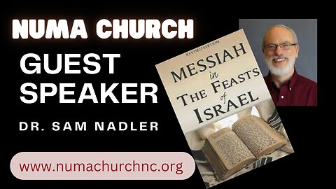 Dr. Sam Nadler | Messiah in the Feasts of Israel | NUMA Church NC