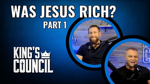 Was Jesus Rich? Part 1