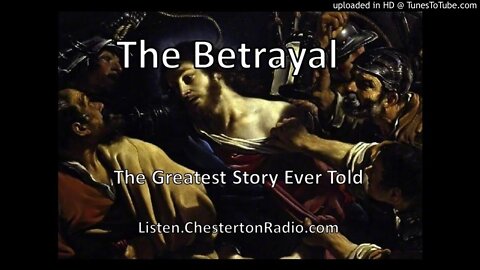 The Betrayal of Christ - Greatest Story Ever Told