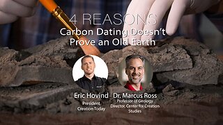4 Reasons: Carbon Dating Doesn't Prove an Old Earth | Eric Hovind & Dr. Marcus Ross | Creation Today Show #215