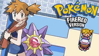 Chegada em CERUELAN e BATALHA contra a LÍDER MISTY! - Pokémon Fire Red: #02