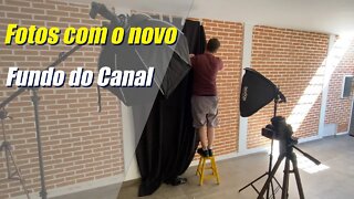 Fotografando com o novo fundo do canal