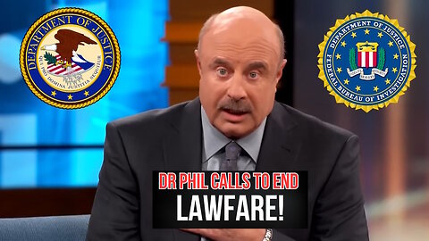 Dr. Phil Slams FBI and DOJ For Lawfare Against Political Enemies