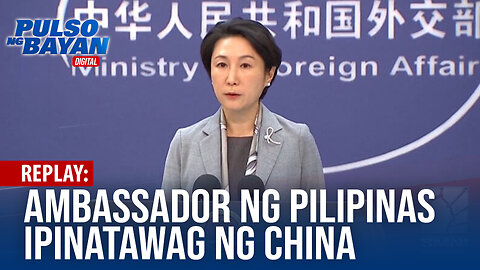 REPLAY | Ambassador ng Pilipinas, ipinatawag ng China | January 17, 2024