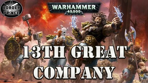 Warhammer 40k Lore: The Space Wolves 13th Great Company (Wulfen)