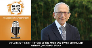 Exploring The Rich History Of The American Jewish Community With Dr. Jonathan Sarna