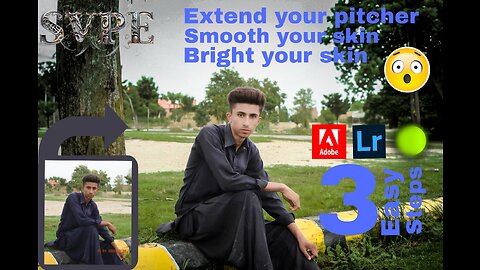 How to extend your picture and mack smooth and bright your sin in photo