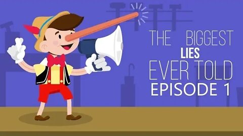 The Biggest Lies Ever Told | Episode 1 |