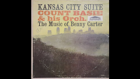 Count Basie - Kansas City Suite, The Music Of Benny Carter (1960) [Cpmplete LP]