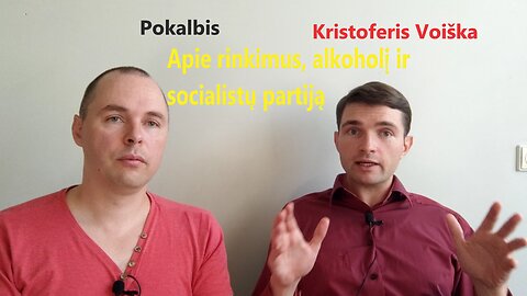 #Pokalbis. Kristoferis Voiška: Apie rinkimus, alkoholį ir socialistų partiją