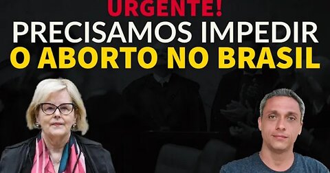 Urgent! We need help to prevent abortion in Brazil