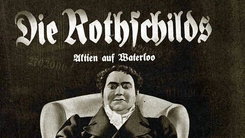 The Rothschilds' Shares in Waterloo — 1940 Nazi German historical propaganda film