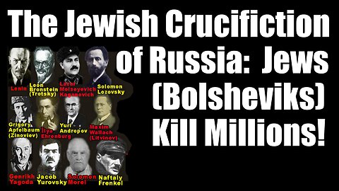CRUCIFIXION OF RUSSIA- BOLSHEVIK- Relevant to today in America Holodomor 2.0