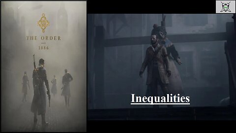 The Order: 1886 (Chapter 3) - Inequalities