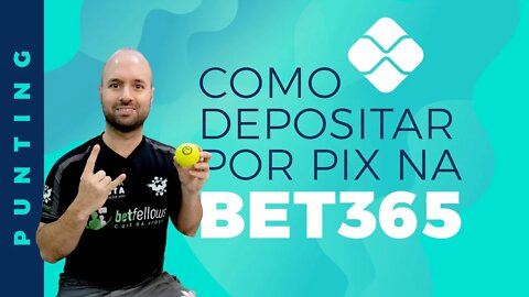 Como depositar por PIX na Bet365 passo a passo?