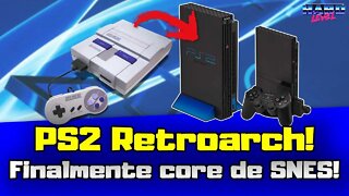 PS2 Retroarch - Finalmente um core de emulador de Super Nintendo (SNES)