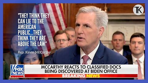 McCarthy: Classified Documents Were Discovered Before the Last Election, Why Wasn’t Biden Raided?