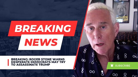 BREAKING: Roger Stone Warns Desperate Democrats May Try To Assassinate Trump