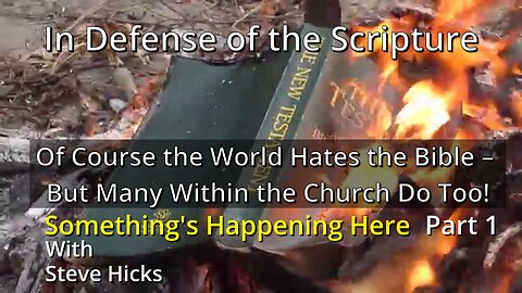 Of Course the World Hates the Bible – But Many Within the Church Do Too!