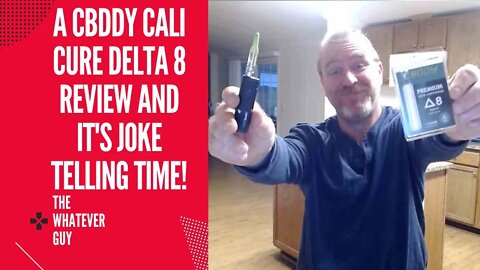 A CBDDY Cali Cure Delta 8 Review and It's Joke Telling Time!