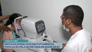 "CROS" e "CEO": Serviços oferecidos gratuitamente à População pela Secretaria de Saúde de GV.