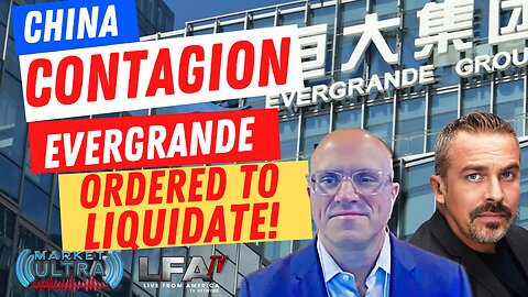 CHINA CONTAGION AS EVERGRANDE ORDERED TO LIQUIDATE [MARKET ULTRA #42 02.06.24 @7AM]