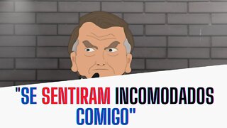 Bolsonaro "Eu incomodei muita gente"