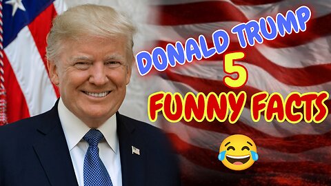 Donald Trump funny 5 facts