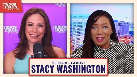 United Republicans Vs. Freaked Out Democrats with Stacy Washington | The Tudor Dixon Podcast
