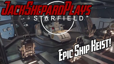 Epic Ship Heist, Raiding a B Class Ship! - Starfield JackShepardPlays