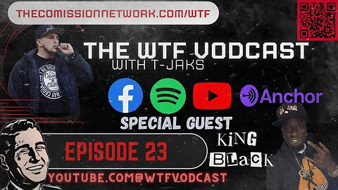 The WTF Vodcast EPISODE 23 - Featuring King Black