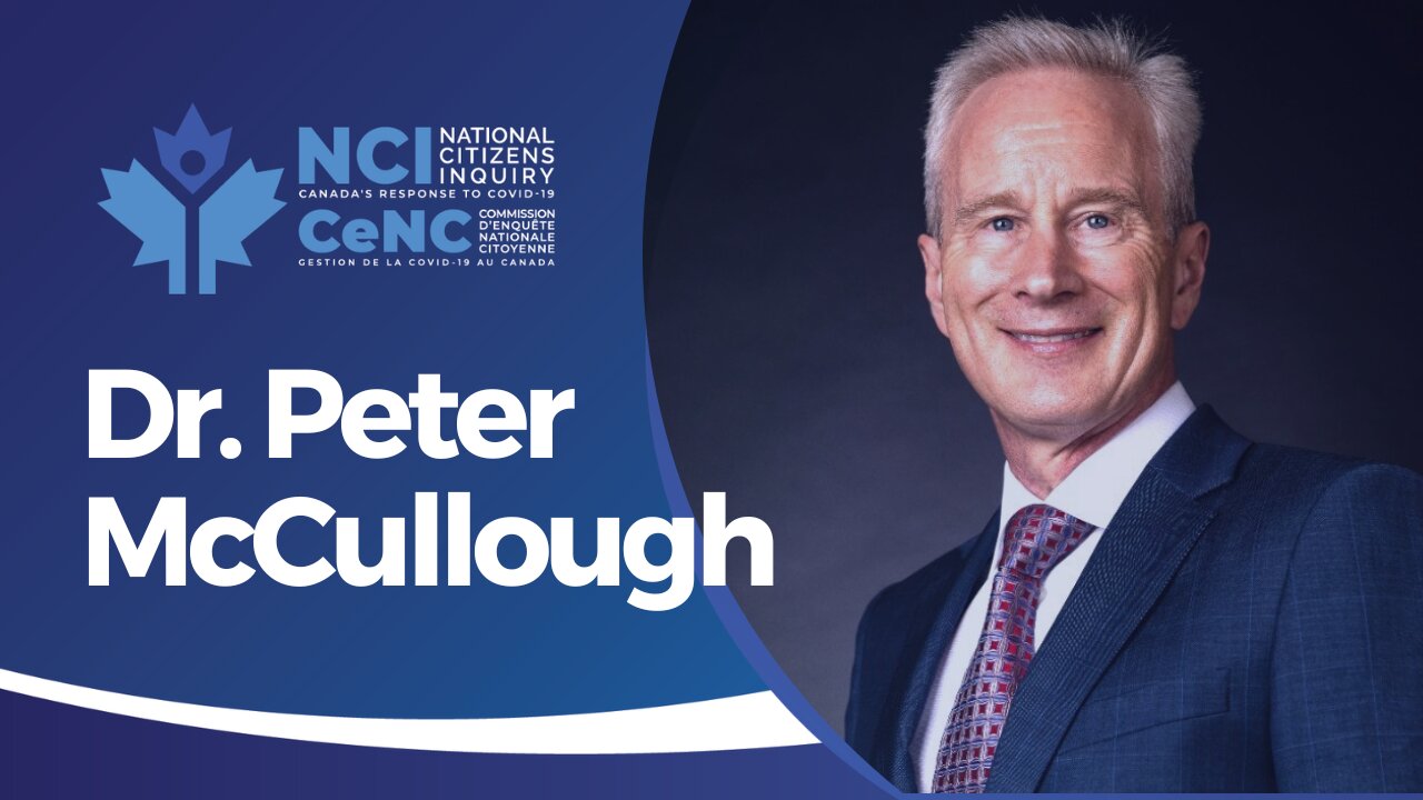 Dr. Peter McCullough Testifies at National Citizens Inquiry Truro Hearing