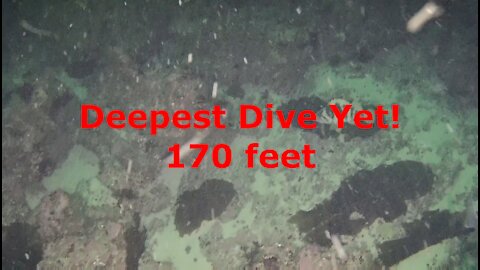 Deepest drop so far 170 feet