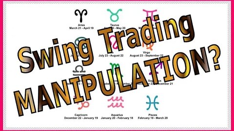 Swing Trading Manipulation? Using Zodiac Dates? - #1221