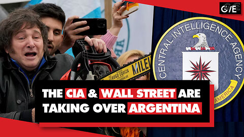 CIA and Wall Street are taking over Argentina: President Milei sells off his country