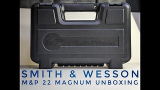 Smith & Wesson M&P 22 Magnum Unboxing