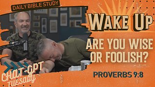 WakeUp Daily Devotional | Are You Wise or Foolish? | Proverbs 9:8