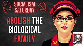 Socialism Saturday: Abolish the Biological Family with our fav Sophie Lewis