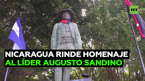 Nicaragua homenajea al líder antiestadounidense Augusto Sandino en los 90 años de su asesinato