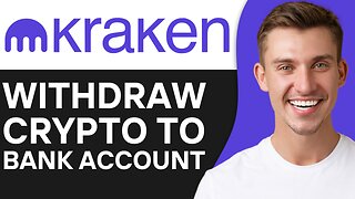 HOW TO WITHDRAW CRYPTO FROM KRAKEN TO BANK ACCOUNT