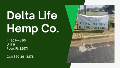 Delta Life Hemp Co. 4430 HWY 90 Unit H Pace, FL 32571! Tour The Store