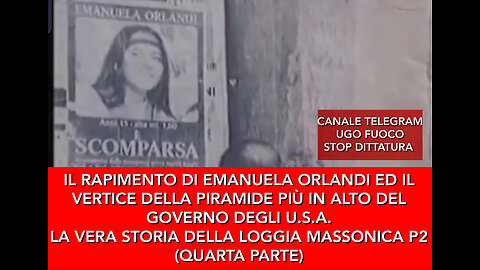 IL SEQUESTRO DI EMANUELA ORLANDI. LA VERA STORIA DELLA P2 (QUARTA PARTE)