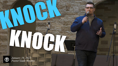 "Knock, Knock" | Pastor Gade Arbams
