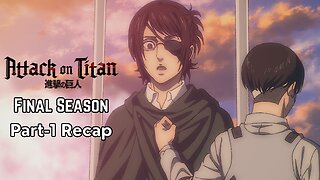 From Romance to Sacrifice: Attack on Titan Final Chapters Part 1 Recap