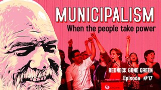 Municipalism - When the People Are The Power